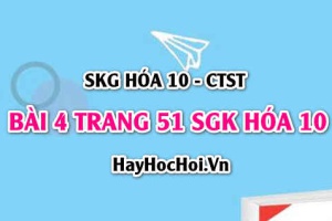 Giải bài 4 trang 51 SGK Hoá 10 Chân trời sáng tạo